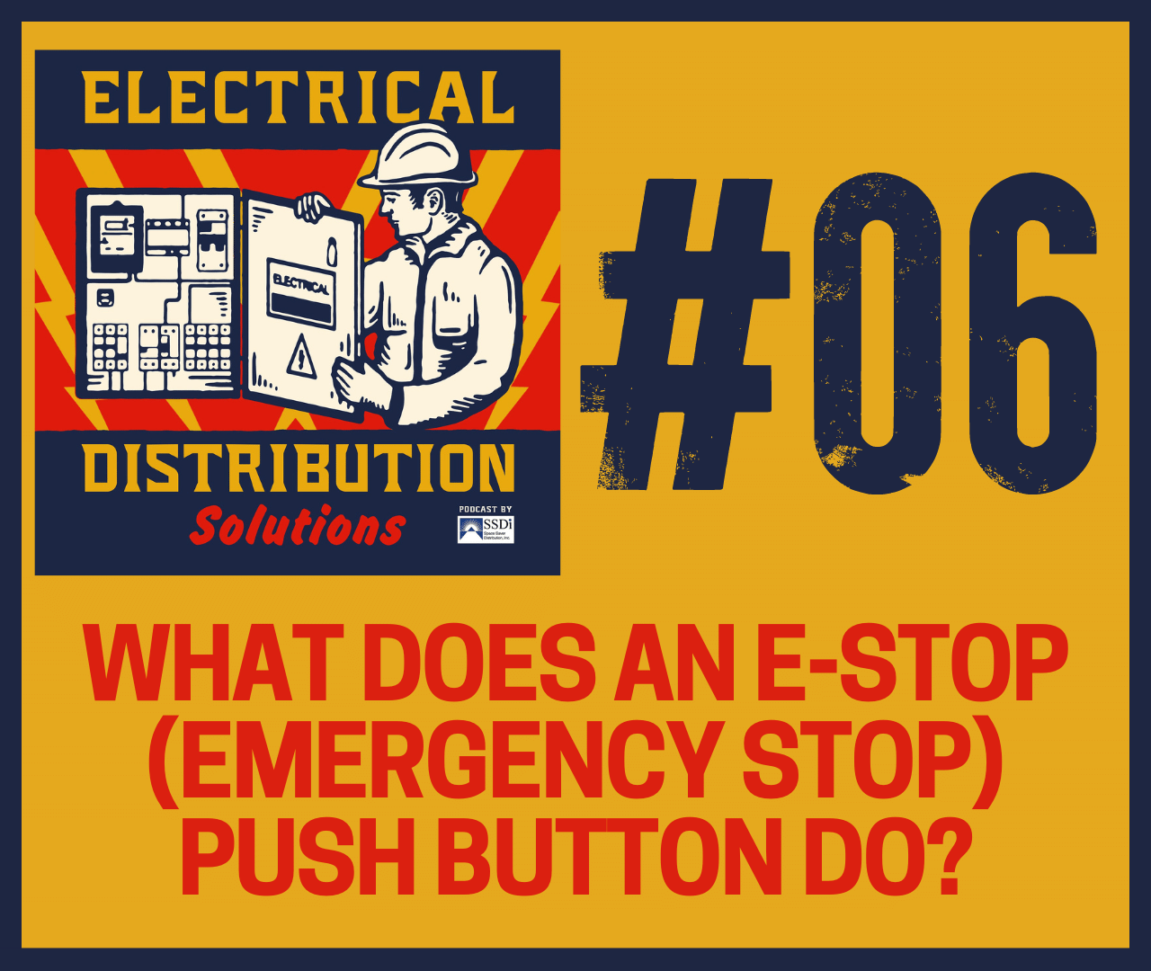 Episode 06 What Does an EStop (Emergency Stop) Push Button Do? SSDi