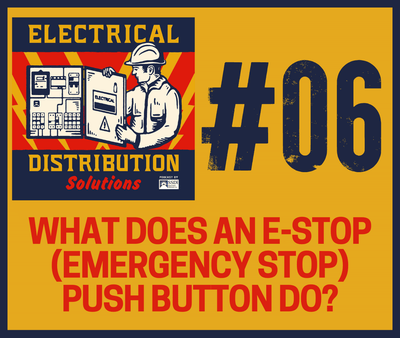 Episode 06: What Does an E-Stop (Emergency Stop) Push Button Do?